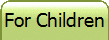 For Children